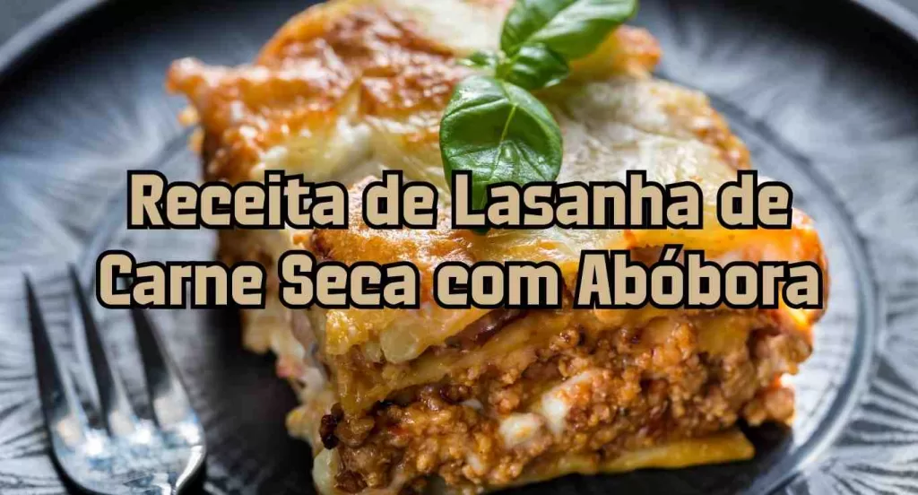 receita-lasanha-carne-seca-abobora